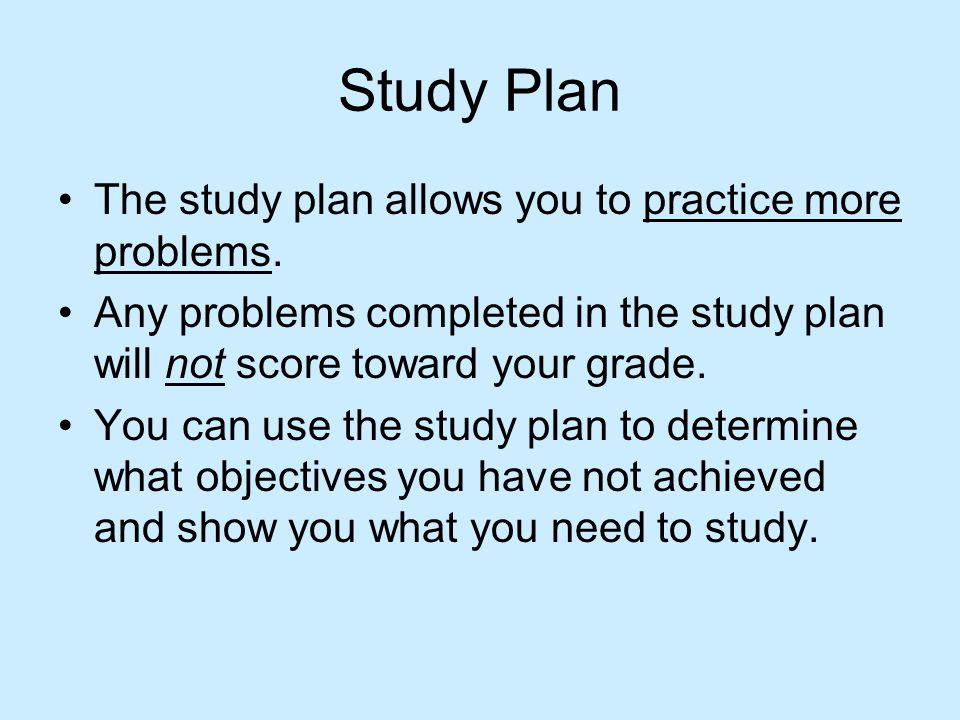 Study Plan The study plan allows you to practice more problems.