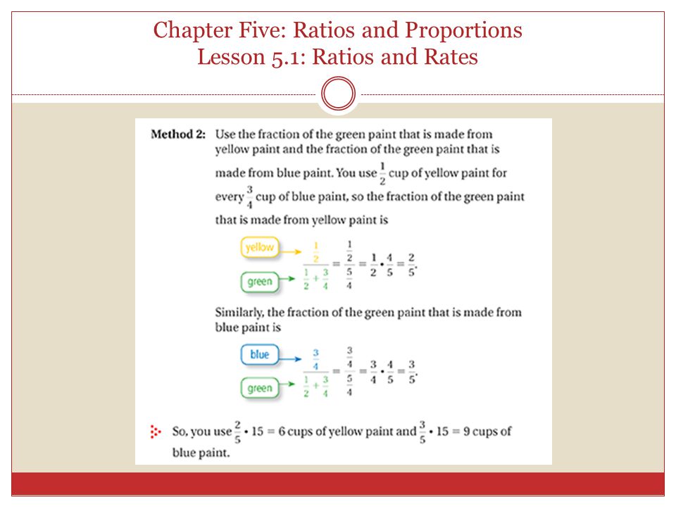 Chapter Five: Ratios and Proportions Lesson 5.1: Ratios and Rates