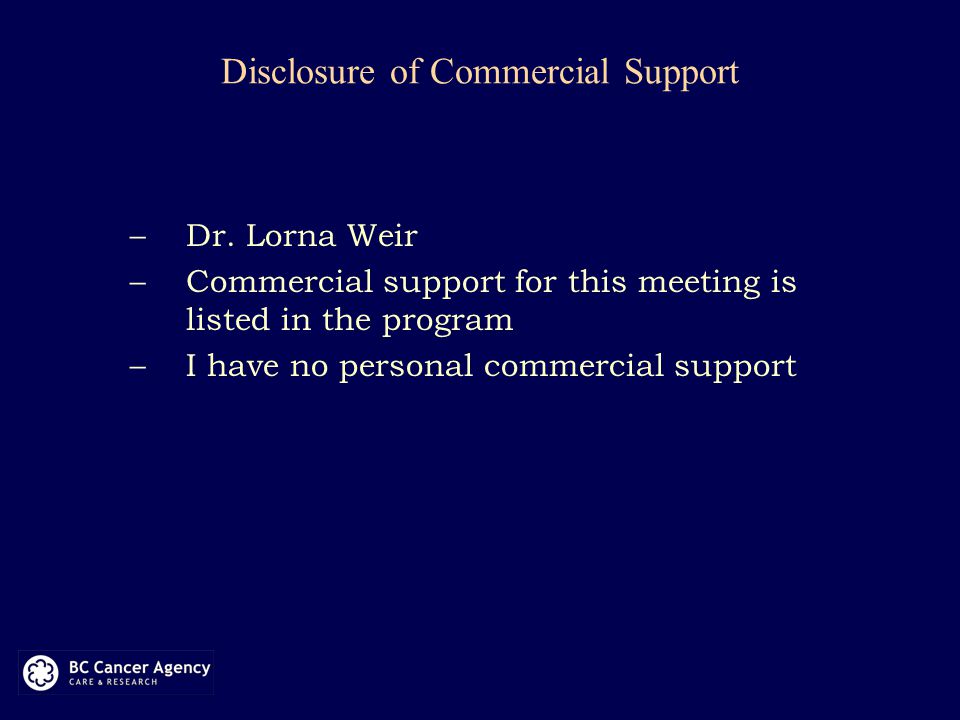Disclosure of Commercial Support –Dr.
