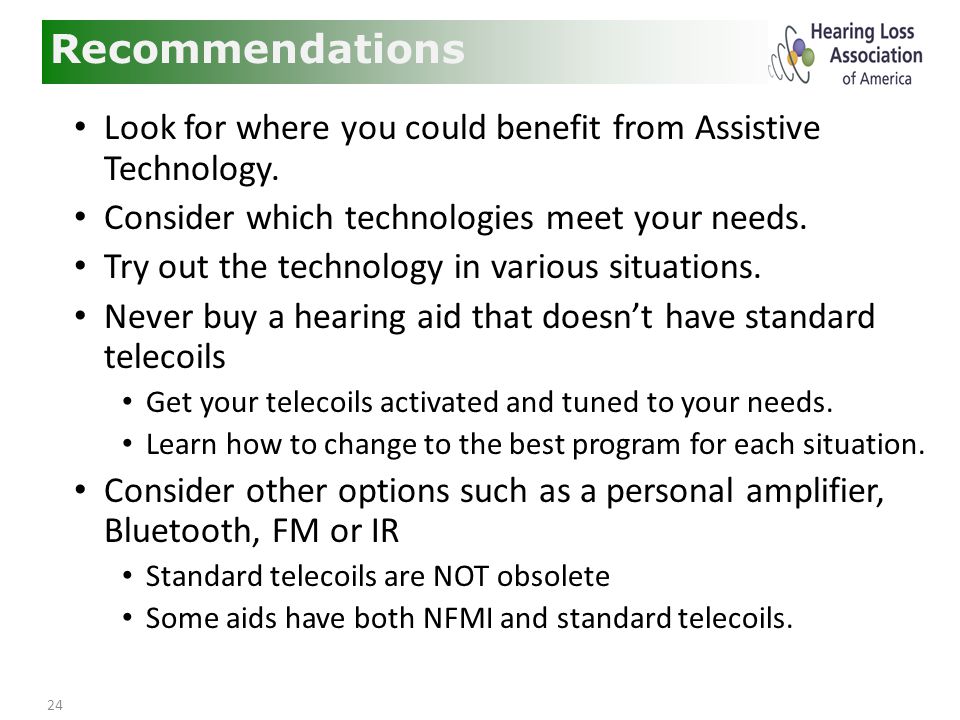 24 Recommendations Look for where you could benefit from Assistive Technology.
