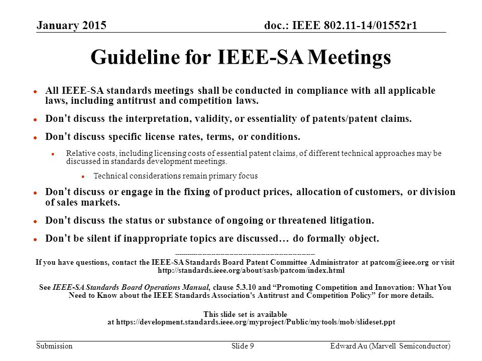 doc.: IEEE /01552r1 Submission l All IEEE-SA standards meetings shall be conducted in compliance with all applicable laws, including antitrust and competition laws.