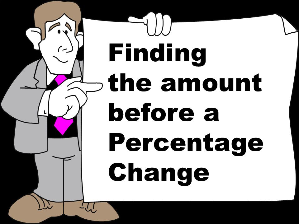 © T Madas Finding the amount before a Percentage Change
