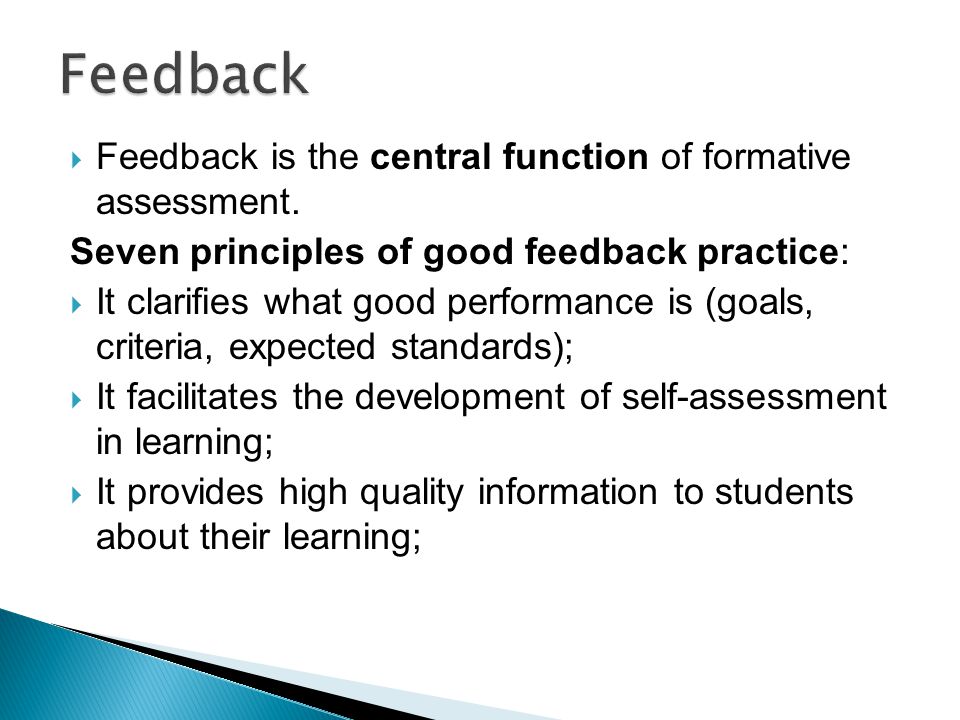  Feedback is the central function of formative assessment.