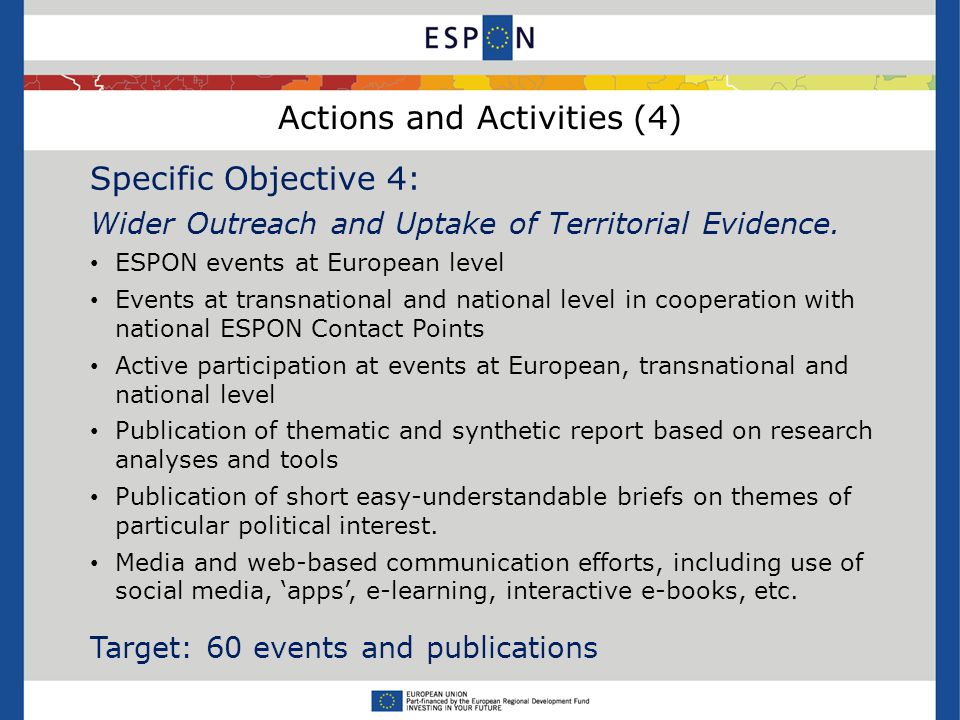 Actions and Activities (4) Specific Objective 4: Wider Outreach and Uptake of Territorial Evidence.