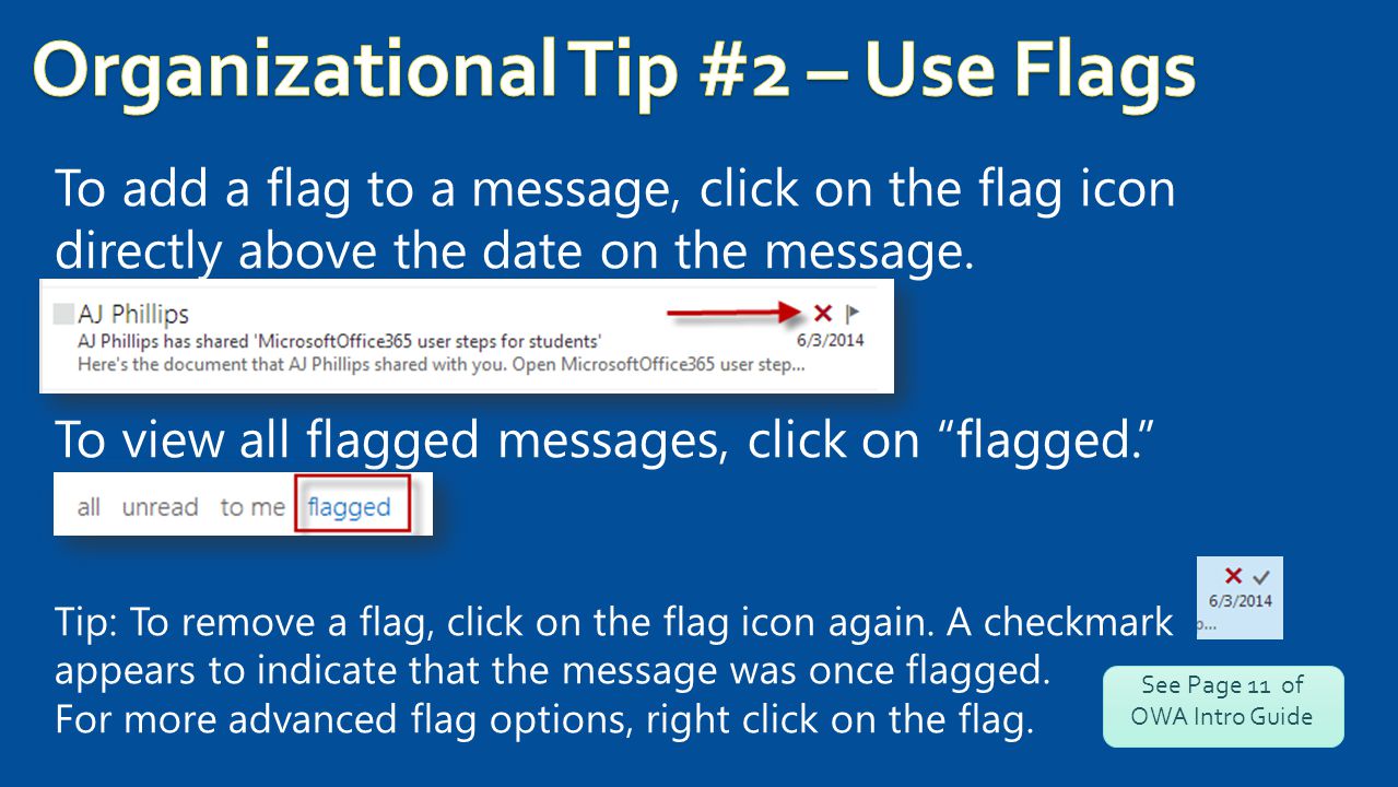 To add a flag to a message, click on the flag icon directly above the date on the message.