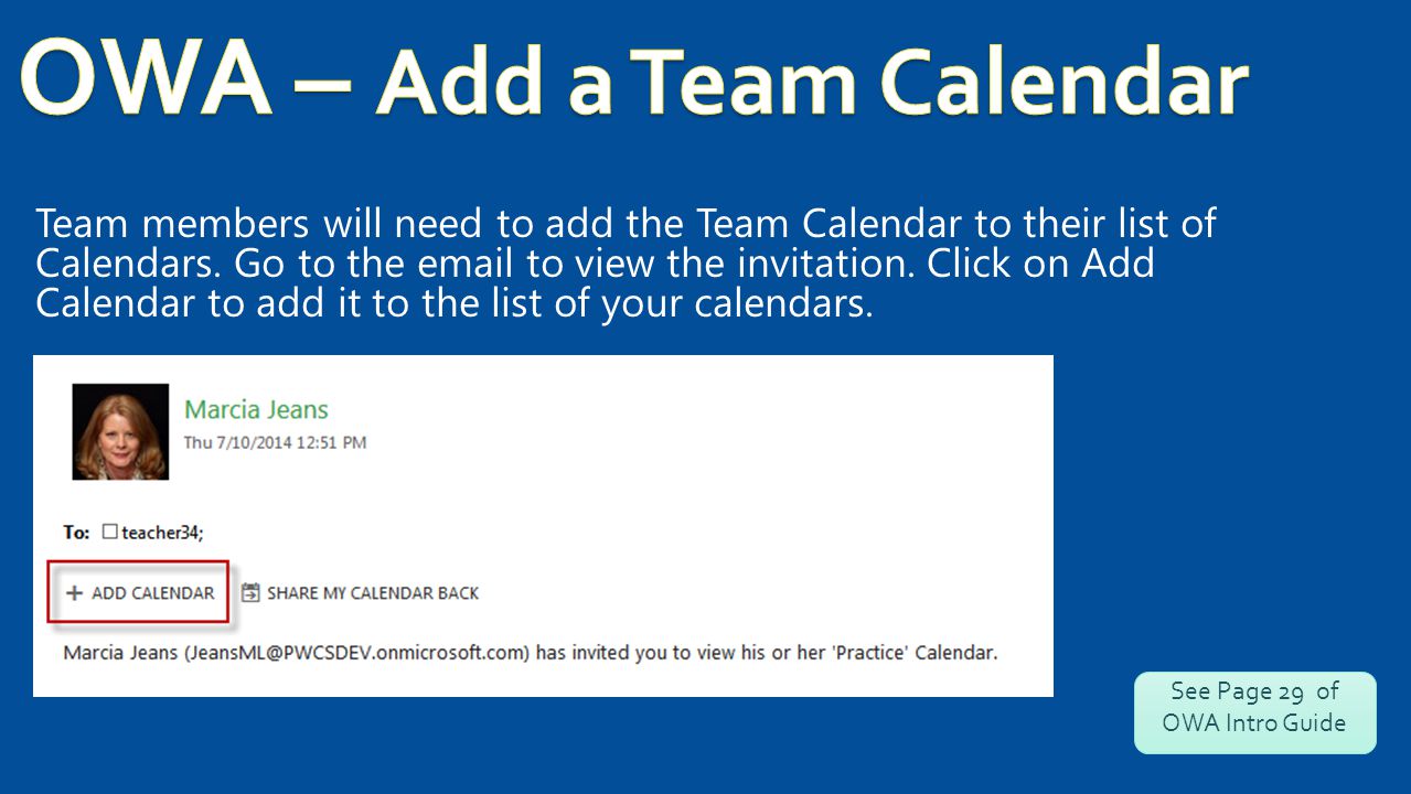 Team members will need to add the Team Calendar to their list of Calendars.