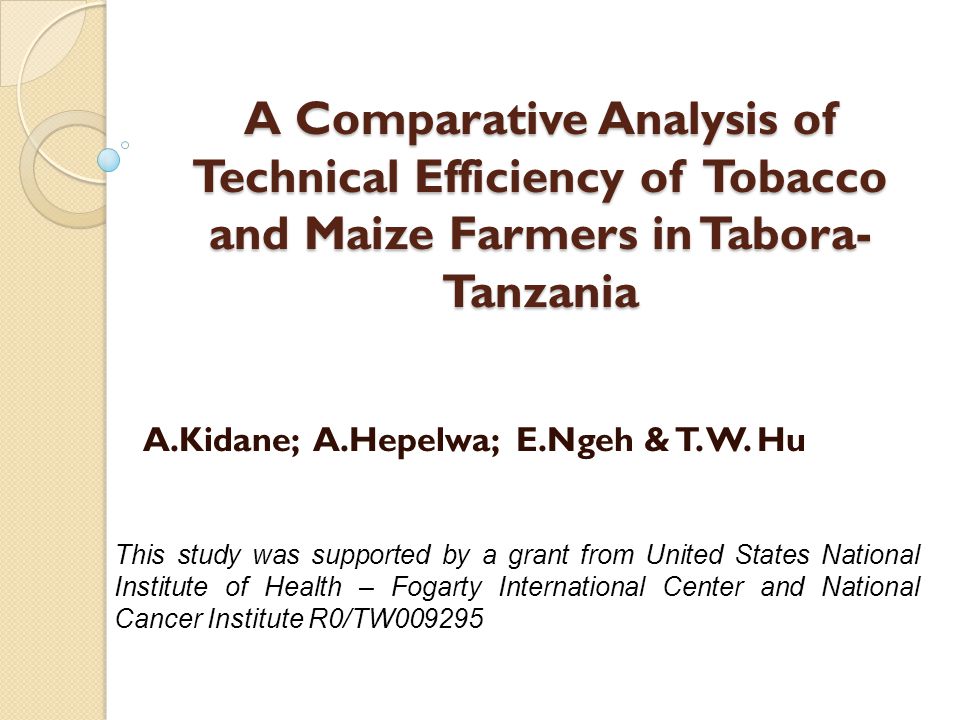 A Comparative Analysis of Technical Efficiency of Tobacco and Maize Farmers in Tabora- Tanzania A.Kidane; A.Hepelwa; E.Ngeh & T.