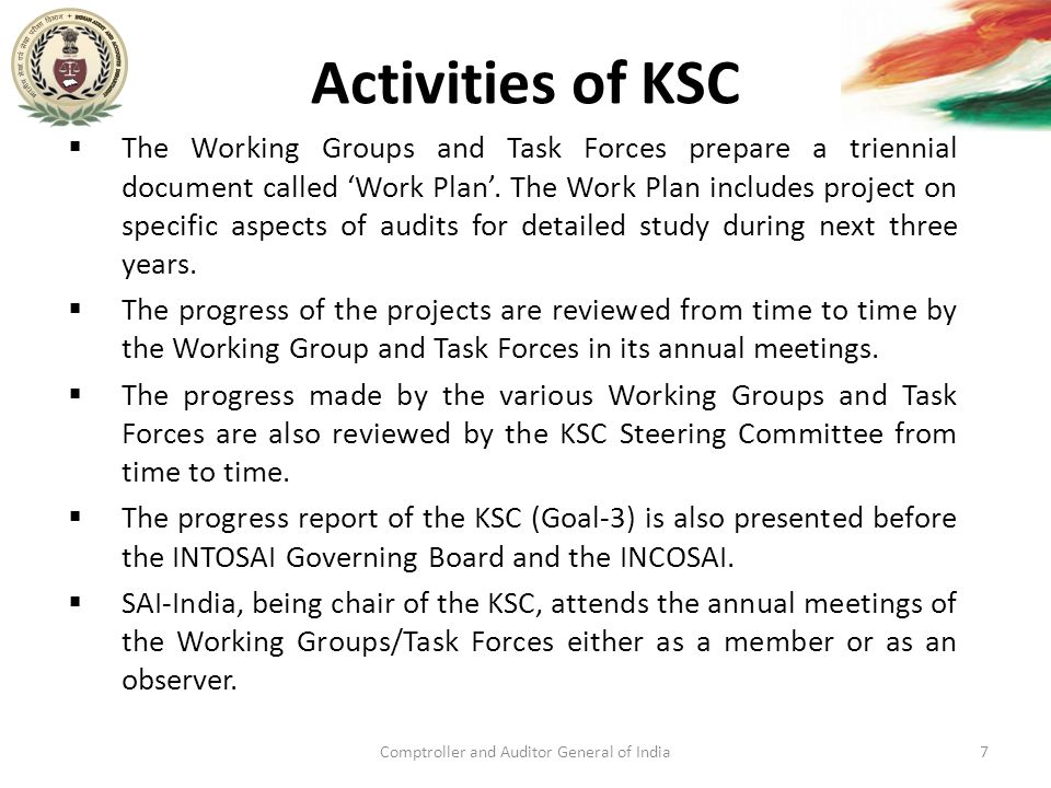 Activities of KSC  The Working Groups and Task Forces prepare a triennial document called ‘Work Plan’.
