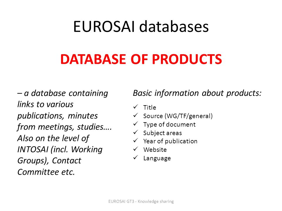 EUROSAI databases – a database containing links to various publications, minutes from meetings, studies….