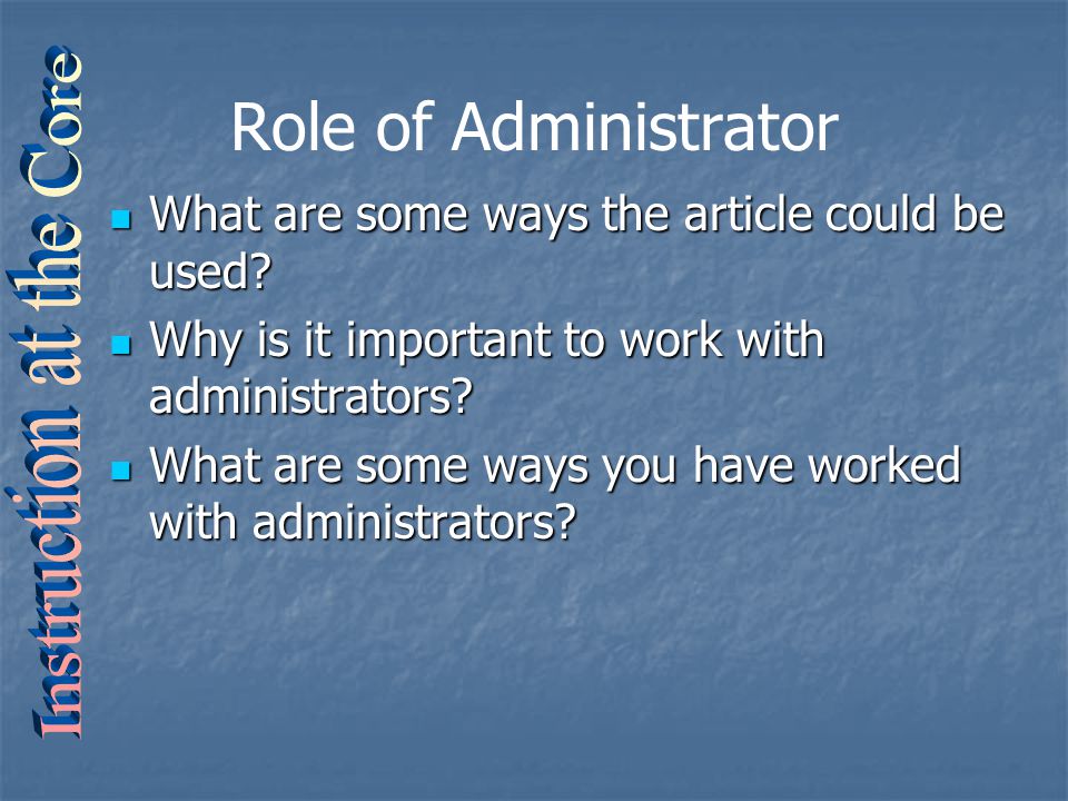 Role of Administrator What are some ways the article could be used.