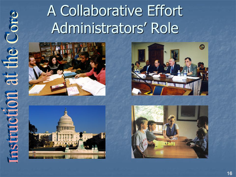 A Collaborative Effort Administrators’ Role 16