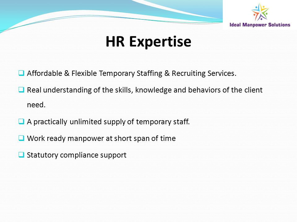 HR Expertise  Affordable & Flexible Temporary Staffing & Recruiting Services.