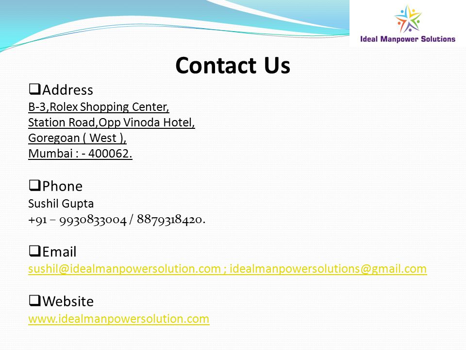 Contact Us  Address B-3,Rolex Shopping Center, Station Road,Opp Vinoda Hotel, Goregoan ( West ), Mumbai :