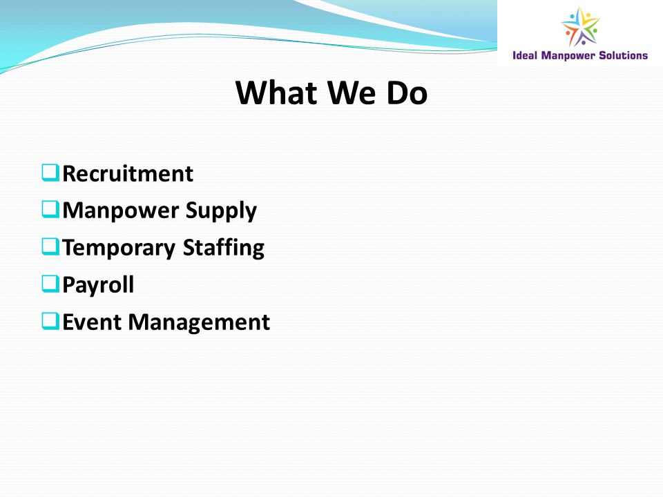 What We Do  Recruitment  Manpower Supply  Temporary Staffing  Payroll  Event Management
