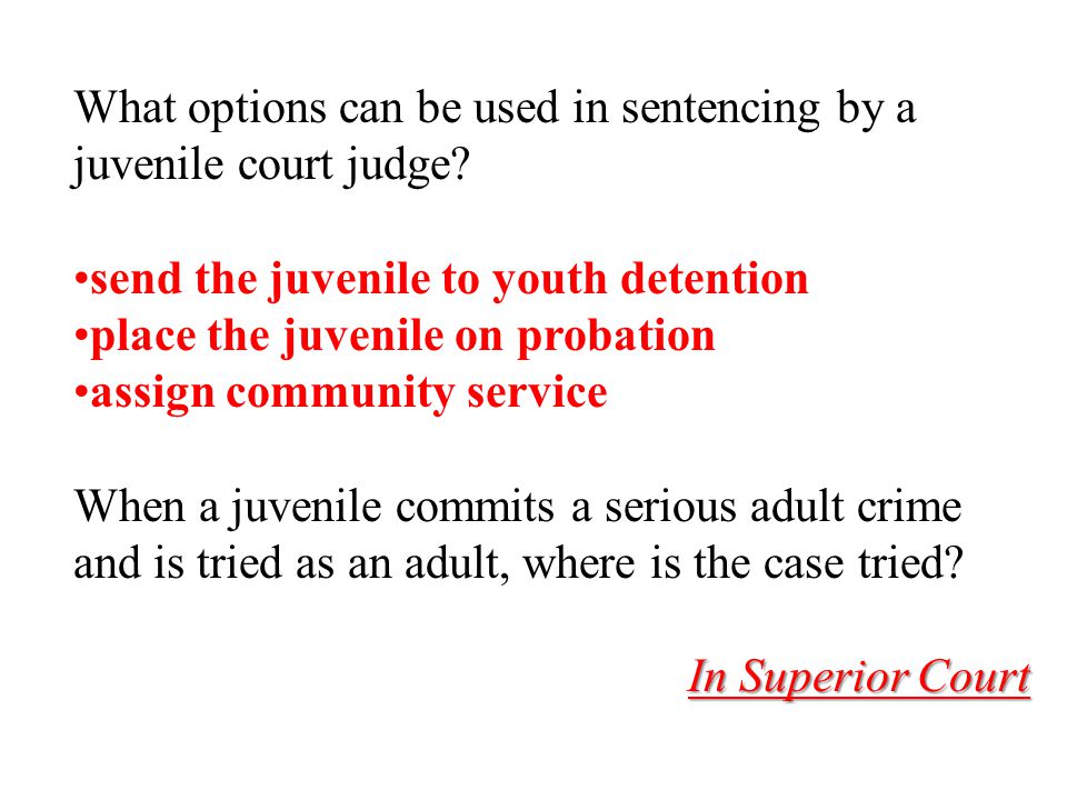 What options can be used in sentencing by a juvenile court judge.