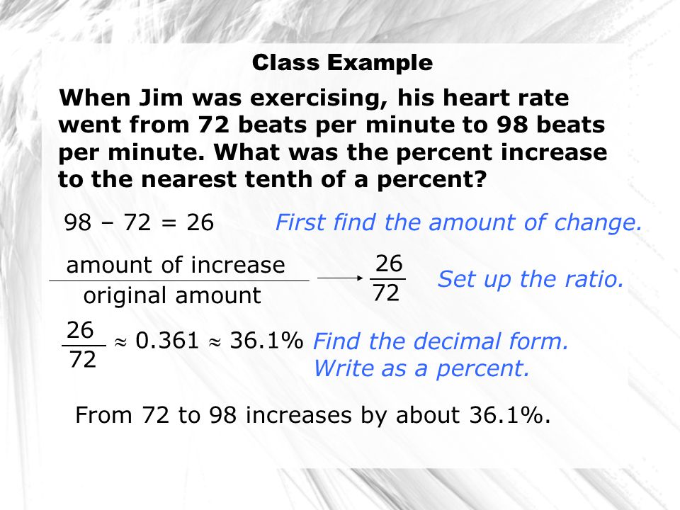 When Jim was exercising, his heart rate went from 72 beats per minute to 98 beats per minute.