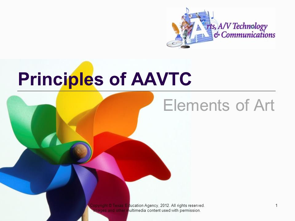 Principles of AAVTC 1Copyright © Texas Education Agency, 2012.
