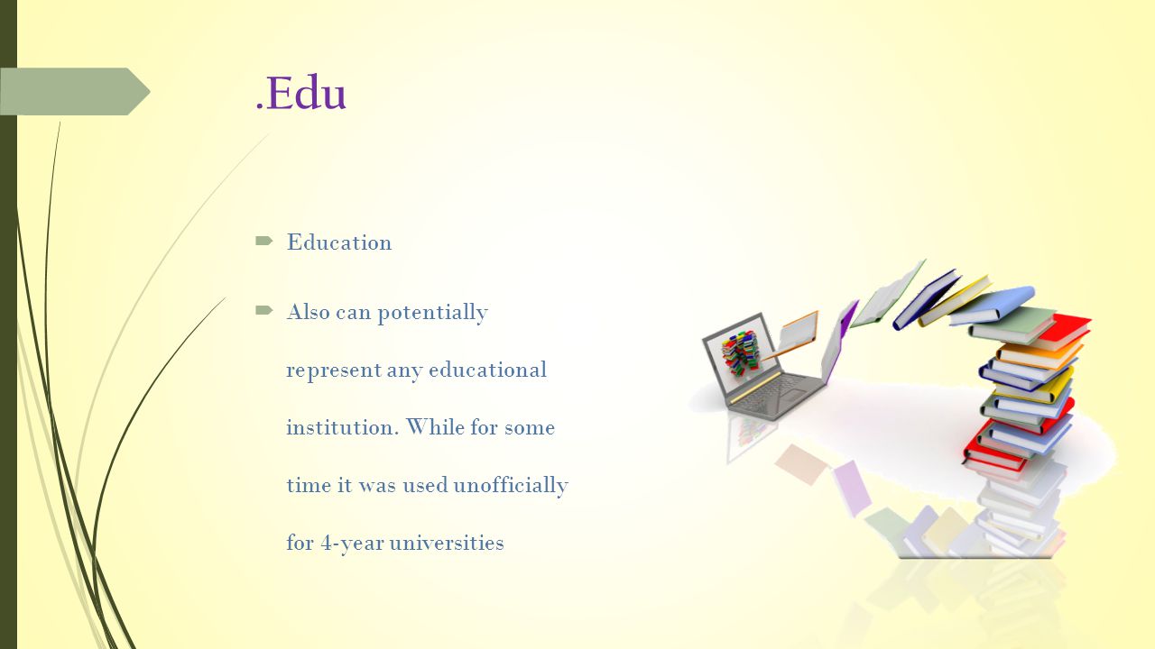 .Edu  Education  Also can potentially represent any educational institution.