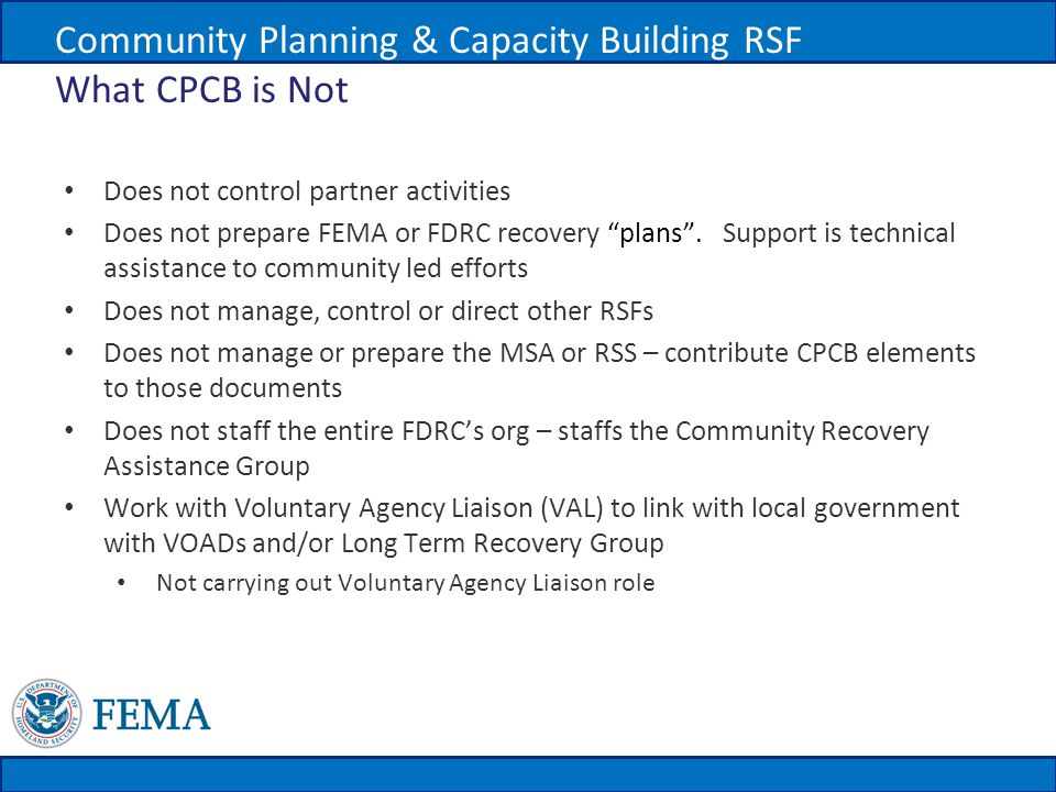 Does not control partner activities Does not prepare FEMA or FDRC recovery plans .