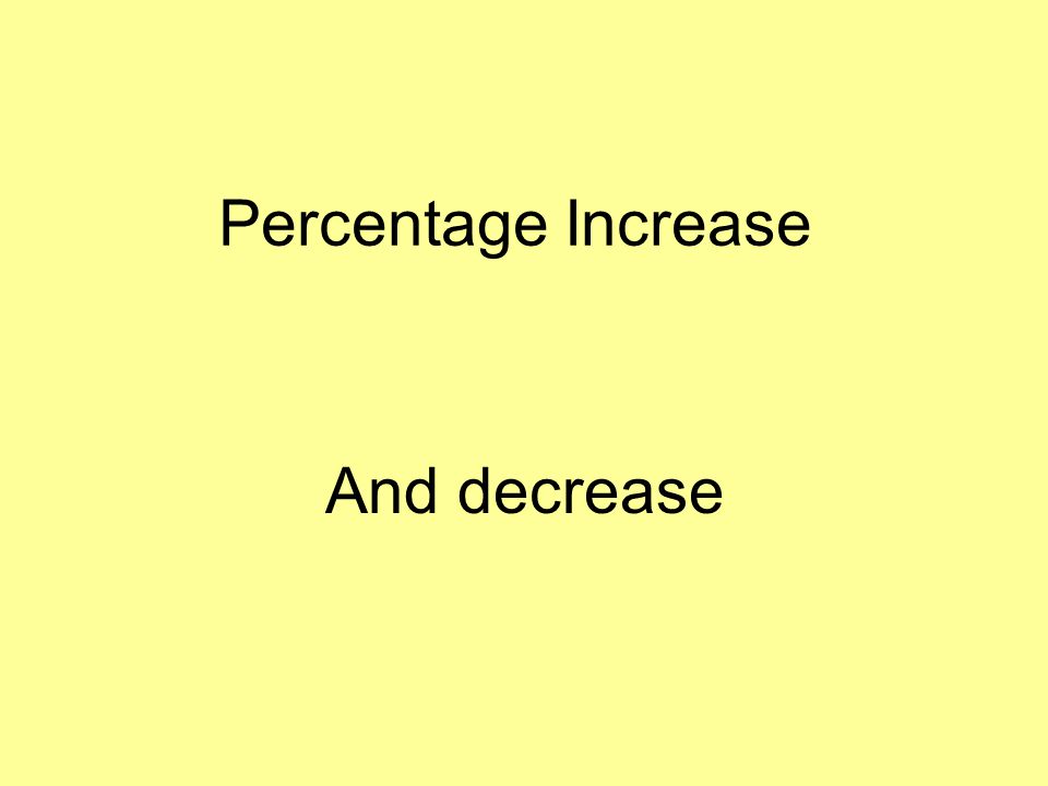 Percentage Increase And decrease
