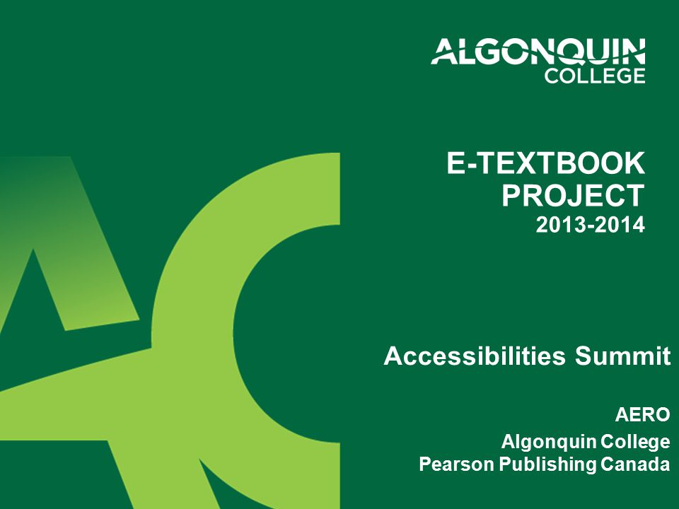 Accessibilities Summit AERO Algonquin College Pearson Publishing Canada E-TEXTBOOK PROJECT