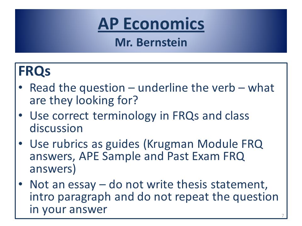 AP Economics Mr. Bernstein FRQs Read the question – underline the verb – what are they looking for.
