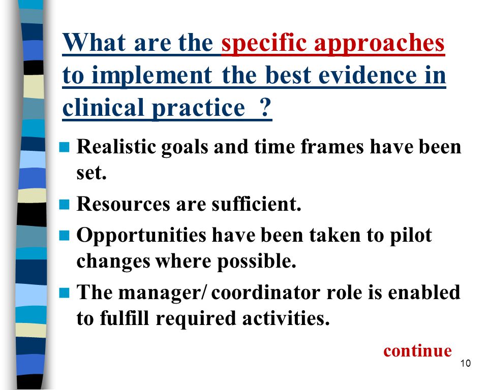 10 What are the specific approaches to implement the best evidence in clinical practice .