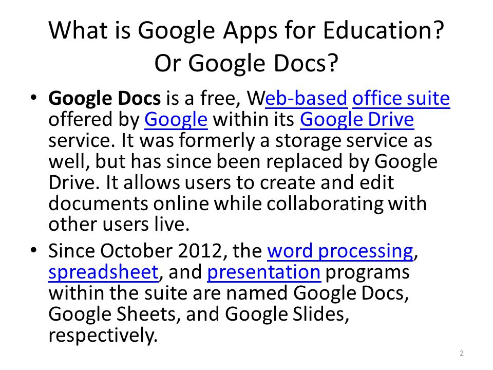 What is Google Apps for Education. Or Google Docs.