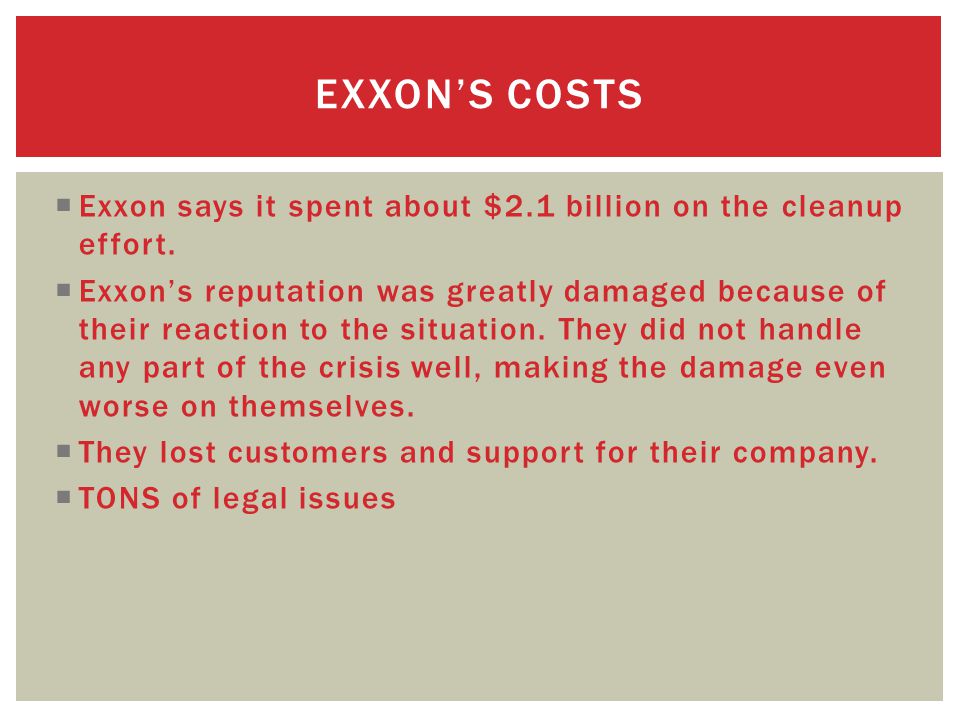  Exxon says it spent about $2.1 billion on the cleanup effort.