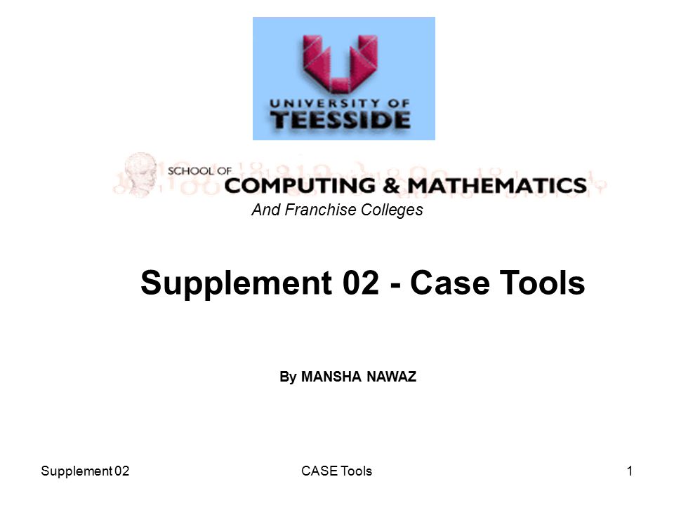 Supplement 02CASE Tools1 Supplement 02 - Case Tools And Franchise Colleges By MANSHA NAWAZ