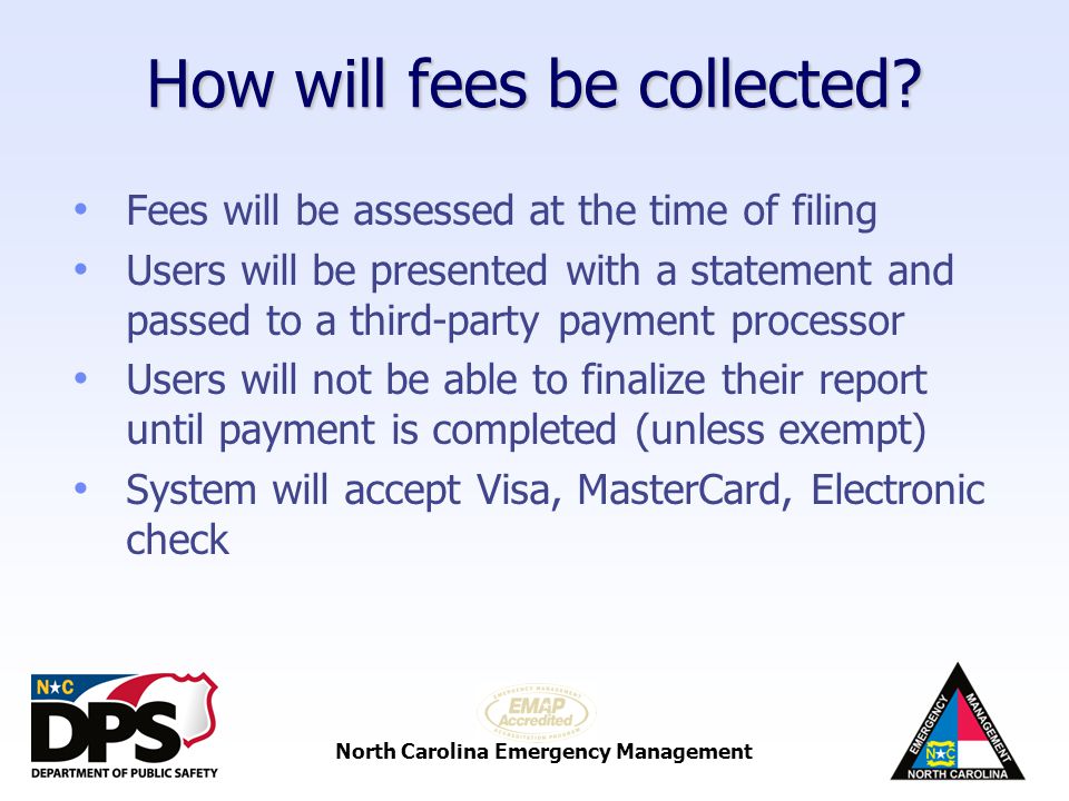 North Carolina Emergency Management How will fees be collected.