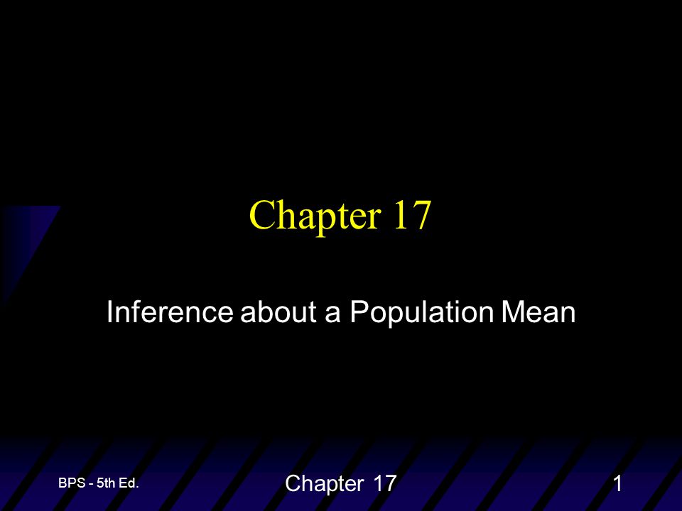 BPS - 5th Ed. Chapter 171 Inference about a Population Mean