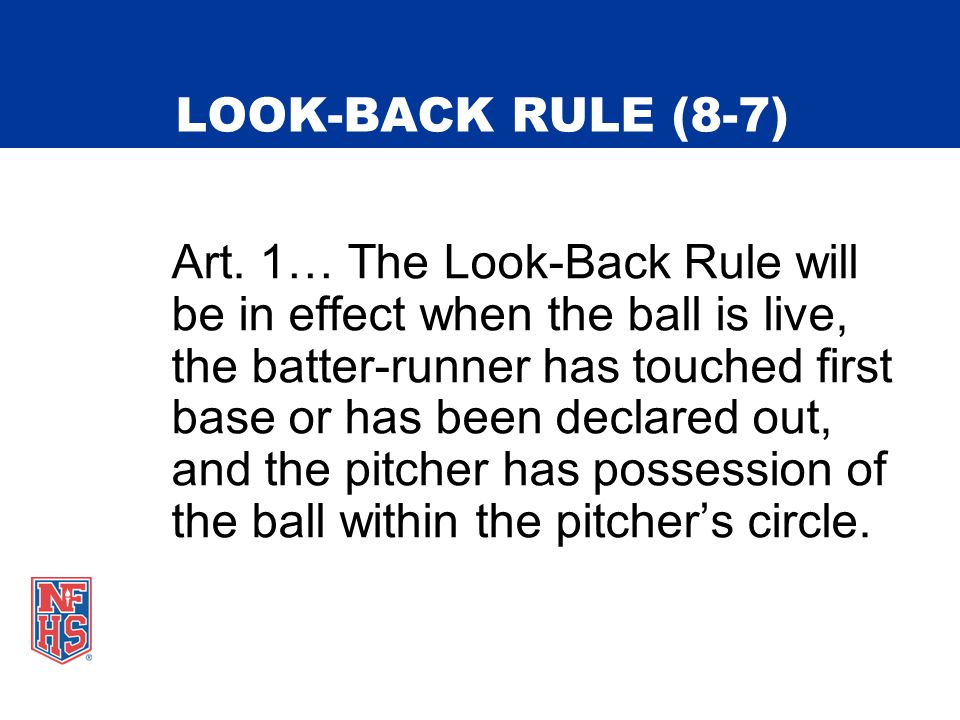 LOOK-BACK RULE (8-7) Art.