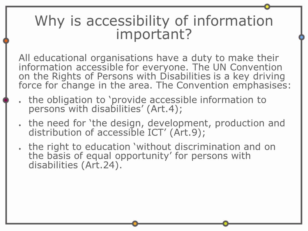 Why is accessibility of information important.
