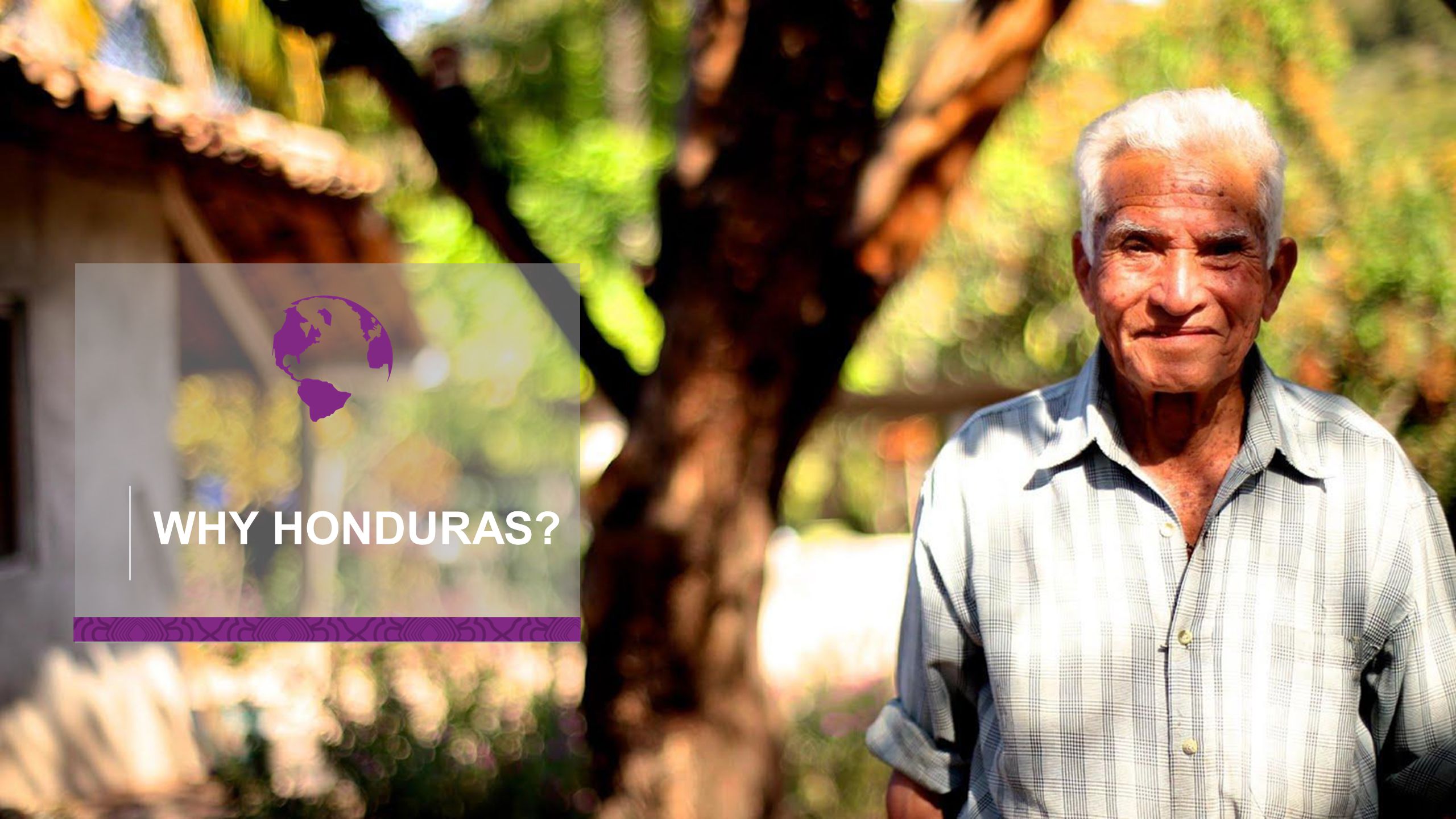 WHY HONDURAS