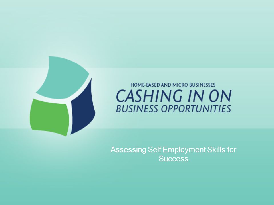 Essing Self Employment Skills For Success Three Types Of 1 Essing Self Employment
