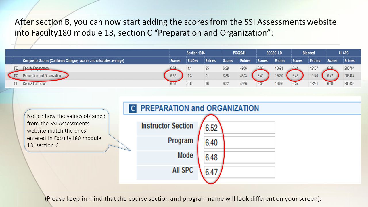 After section B, you can now start adding the scores from the SSI Assessments website into Faculty180 module 13, section C Preparation and Organization : (Please keep in mind that the course section and program name will look different on your screen).