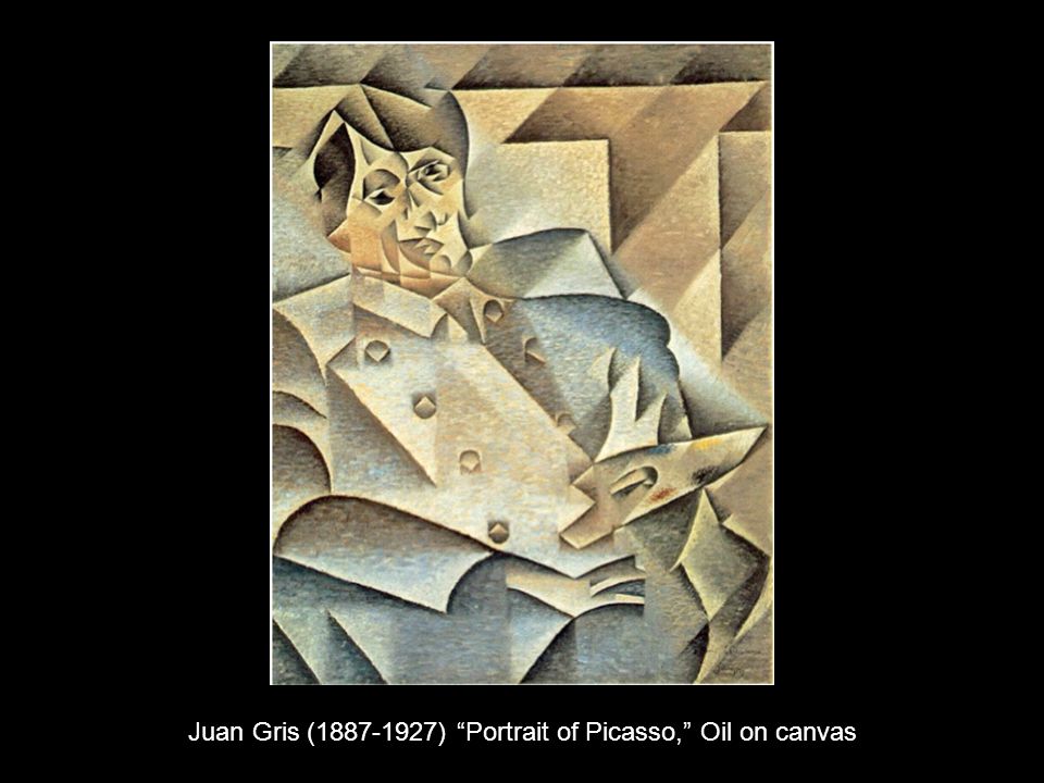 Juan Gris ( ) Portrait of Picasso, Oil on canvas
