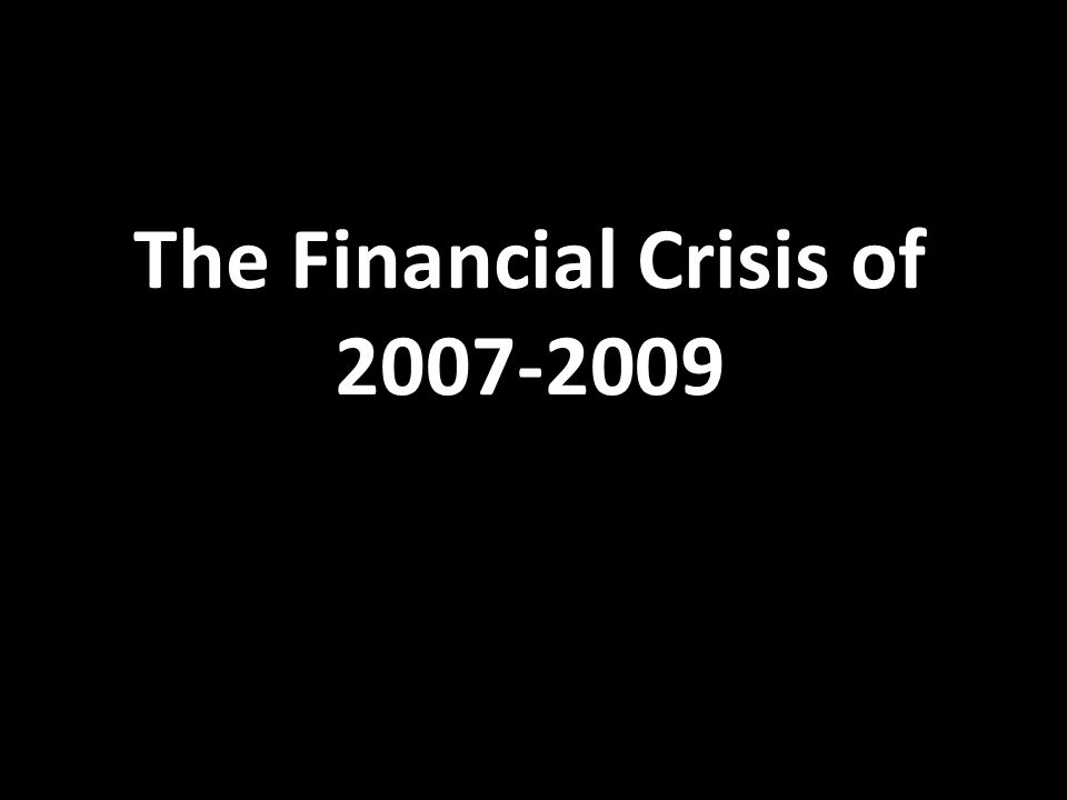 The Financial Crisis of