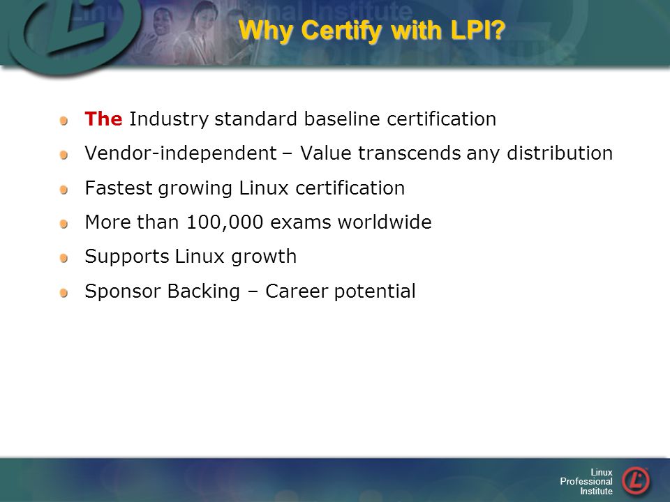 Linux Professional Institute Why Certify with LPI.