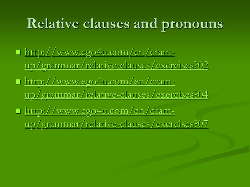 Relative clauses and pronouns   up/grammar/relative-clauses/exercises 02   up/grammar/relative-clauses/exercises 02   up/grammar/relative-clauses/exercises 02   up/grammar/relative-clauses/exercises 02   up/grammar/relative-clauses/exercises 04   up/grammar/relative-clauses/exercises 04   up/grammar/relative-clauses/exercises 04   up/grammar/relative-clauses/exercises 04   up/grammar/relative-clauses/exercises 07   up/grammar/relative-clauses/exercises 07   up/grammar/relative-clauses/exercises 07   up/grammar/relative-clauses/exercises 07