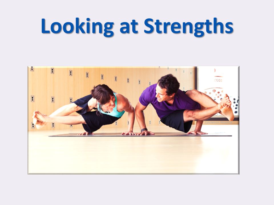 Looking at Strengths