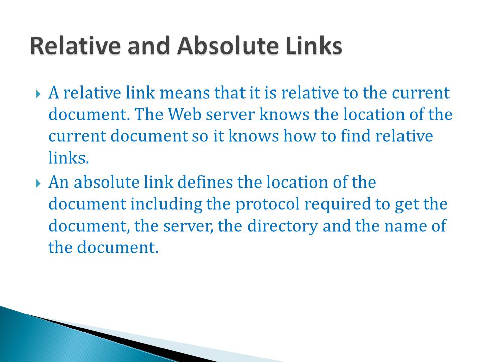  A relative link means that it is relative to the current document.