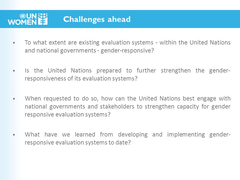  To what extent are existing evaluation systems - within the United Nations and national governments - gender-responsive.
