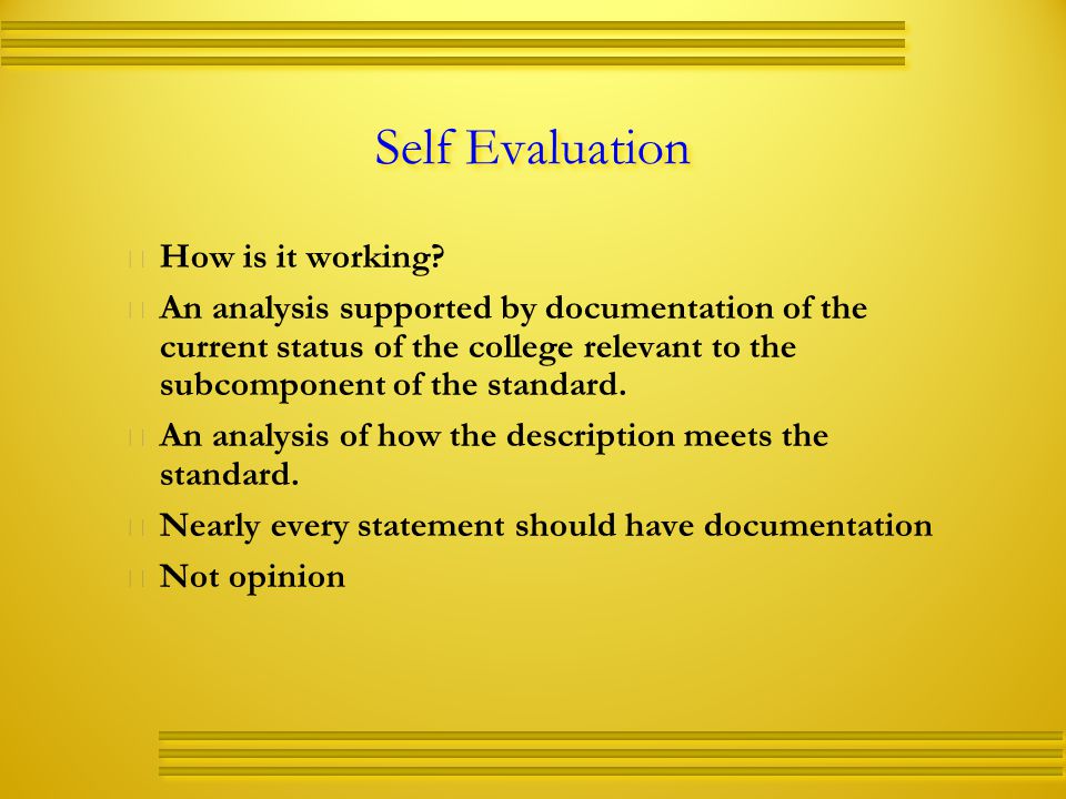 Self Evaluation   How is it working.