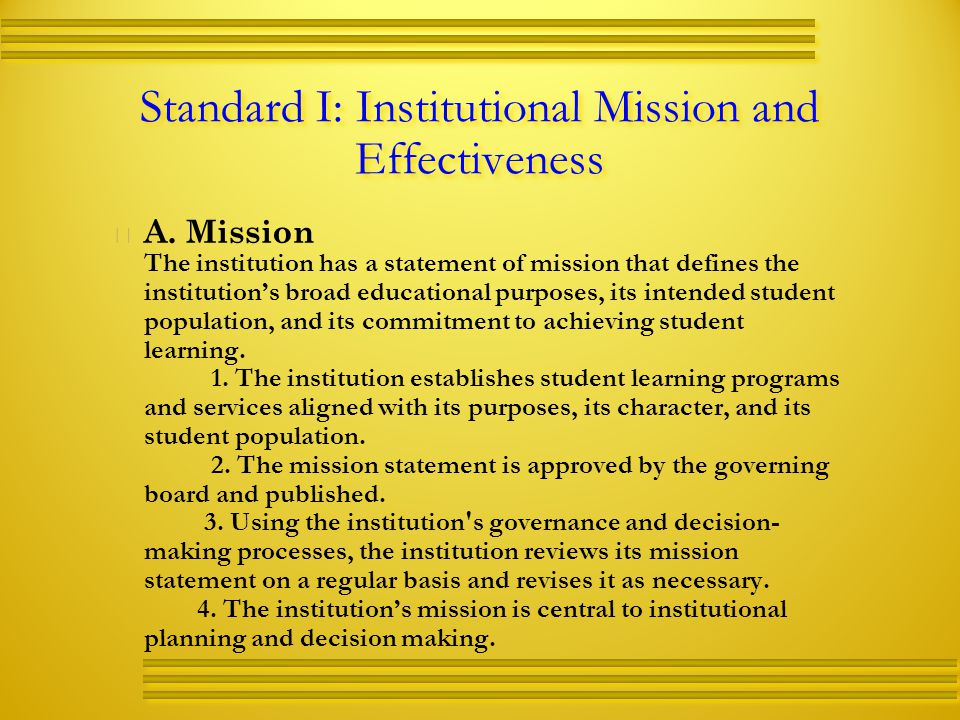 Standard I: Institutional Mission and Effectiveness   A.