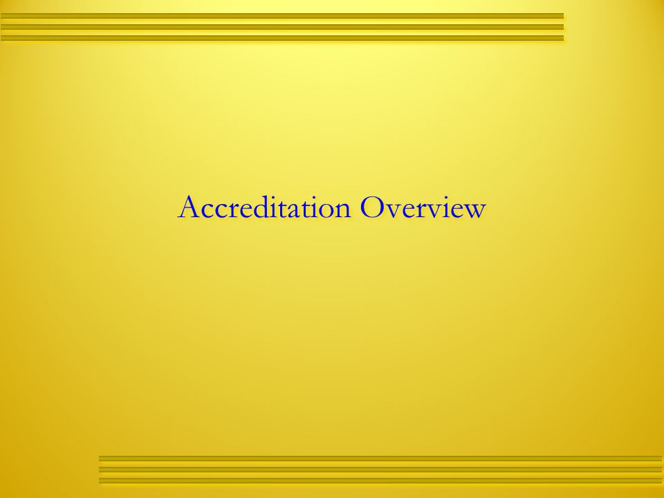 Accreditation Overview