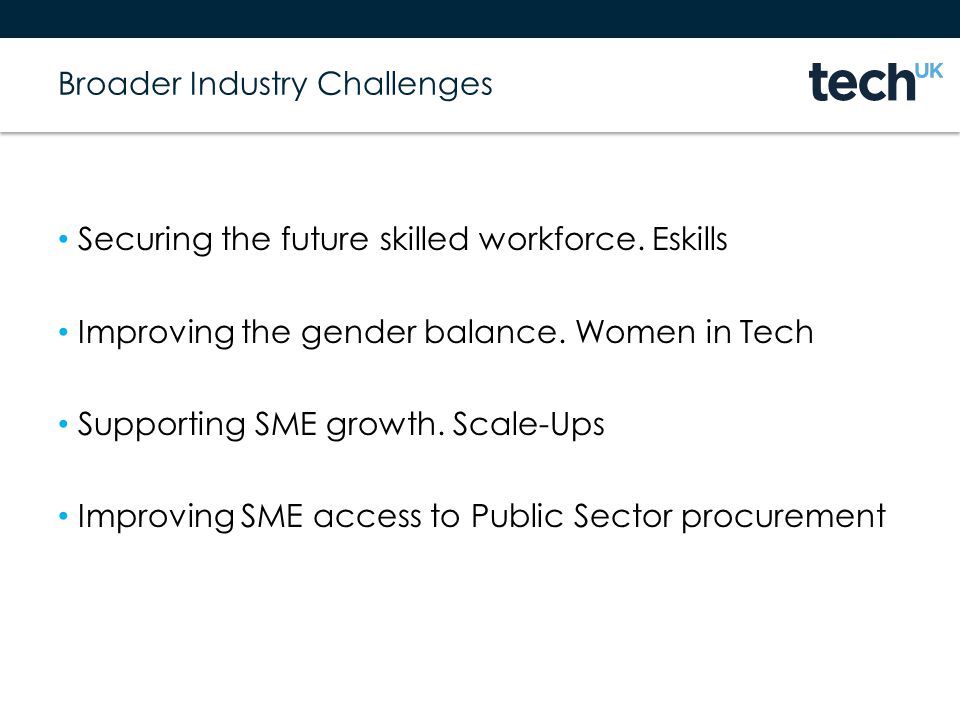 Broader Industry Challenges Securing the future skilled workforce.