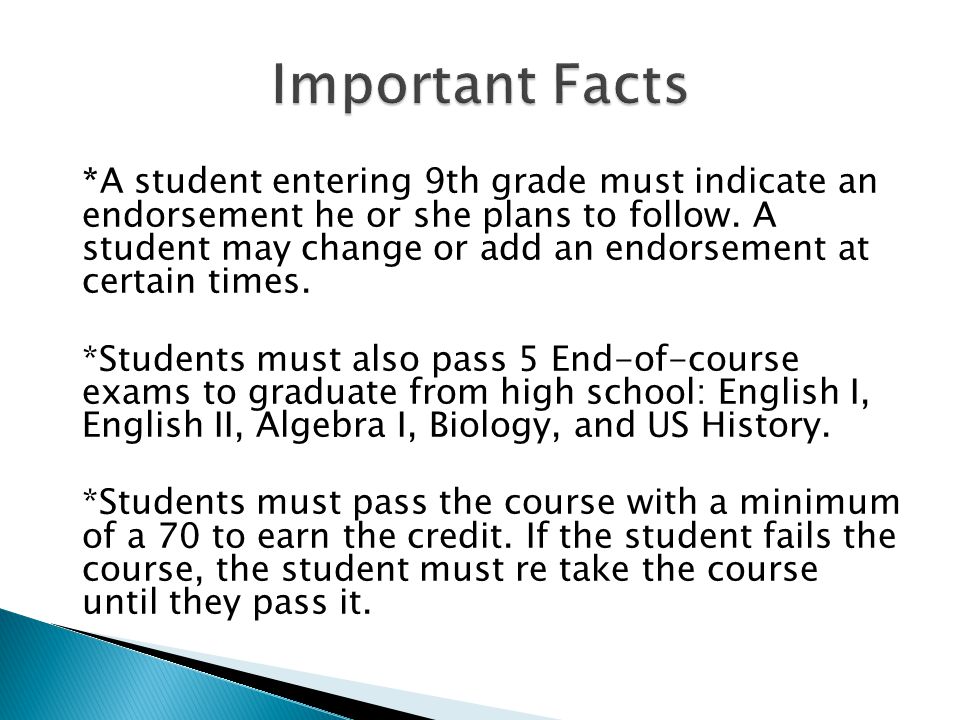 *A student entering 9th grade must indicate an endorsement he or she plans to follow.