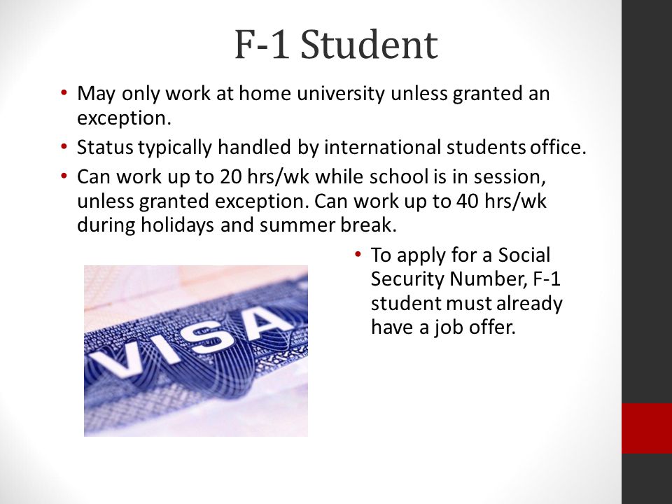 Types of Status in Higher Ed Students in F-1 status, including CPT and OPT Students, Professors, Research Scholars in J-1 status Staff and Faculty in H-1B, TN, O-1, or E-3 status EAD card holders including J-2, L-2, E-3D, and DACA (Dream Act) Permanent Residents (Green Card holders)